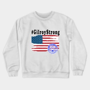 gilroy strong Crewneck Sweatshirt